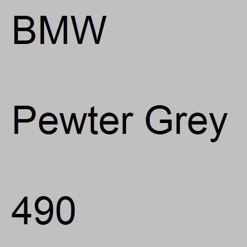 BMW, Pewter Grey, 490.